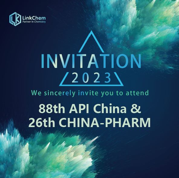 2023 API China | LinkChem Booth N6F01, Looking forward to your visit! 